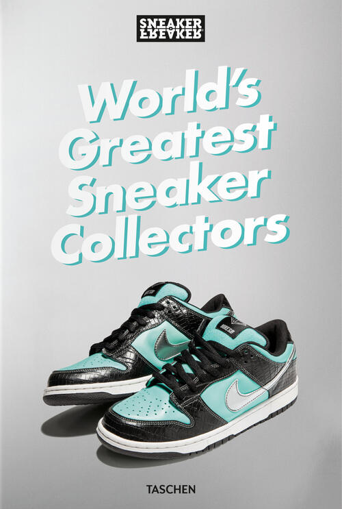 Sneaker Freaker. World's Greatest Sneaker Collectors. Ediz. Illustrata Simon W