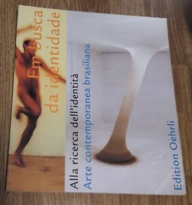Alla Ricerca Dell'identità. Arte Contemporanea Brasiliana.