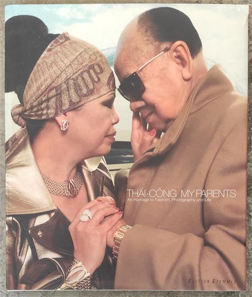 Thai-Cong My Parents: An Homage To Fashion, Photography And Life: 25 Photographers