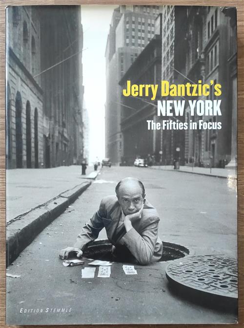 Jerry Dantzic's New York Jerry Dantzic, Ben Lifson, Grayson Dantsic Stemmle 20