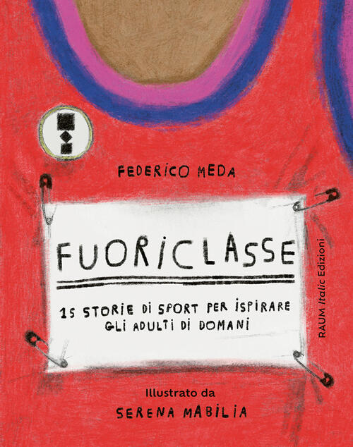 Fuoriclasse 15 Storie Di Sport Per Ispirare Gli Adulti Di Domani Federico Meda