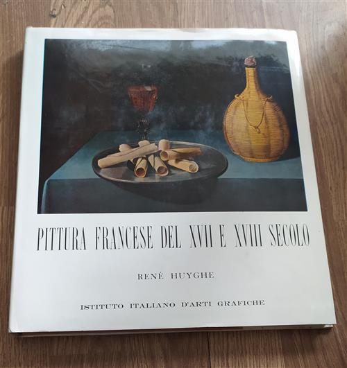 Pittura Francese Del Xvii E Xviii Secolo Rene Hyghe Istituto Italiano D'arti G