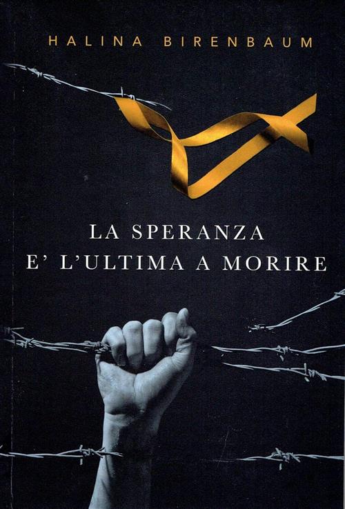 La Speranza È L'ultima A Morire Halina Birenbaum Pma-B 2014