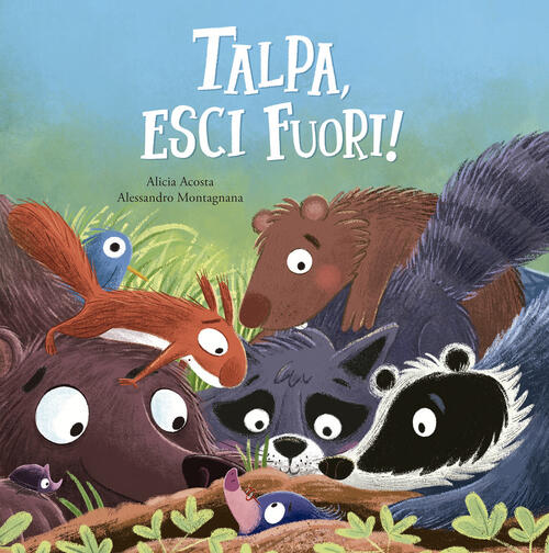 Talpa, Esci Fuori! Ediz. A Colori Alicia Acosta Nube Ocho 2025