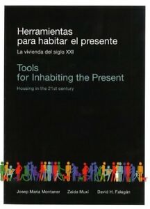Tools For Inhabiting The Present Herramientas Para Habitar El Presente Montaner