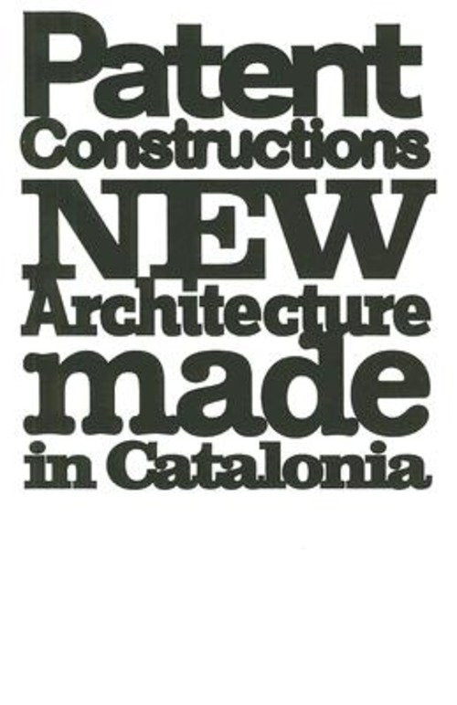 Patent Constructions New Architecture Made In Catalonia