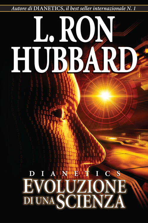 Dianetics. Evoluzione Di Una Scienza L. Ron Hubbard New Era Publications Int.
