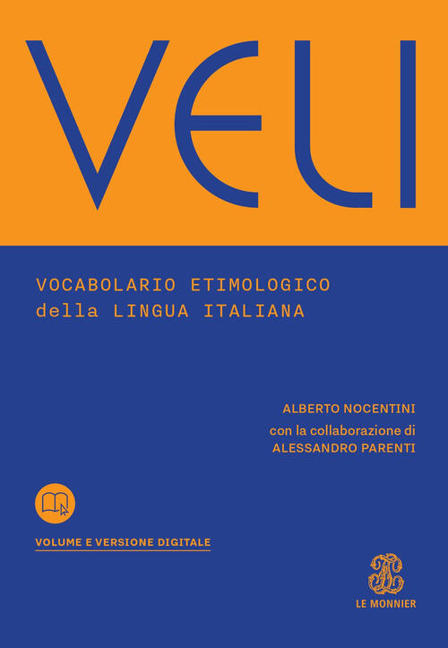 Veli. Vocabolario Etimologico Della Lingua Italiana Alberto Nocentini Le Monni
