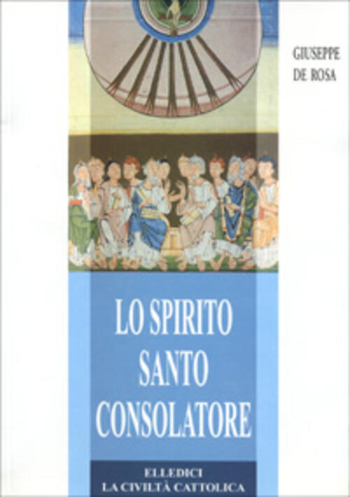 Lo Spirito Santo Consolatore. Teologia E Spiritualita
