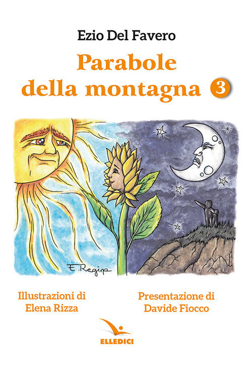 Parabole Della Montagna. Vol. 3 Ezio Del Favero Editrice Elledici 2024