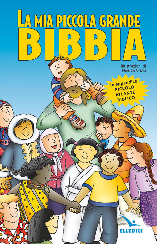 La Mia Piccola Grande Bibbia. Nuova Ediz. Editrice Elledici 2026
