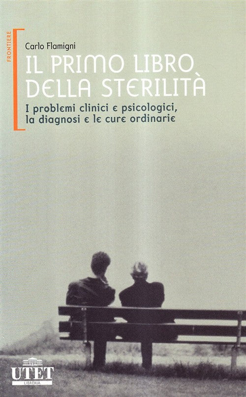 Il Primo Libro Della Sterilita Carlo Flamigni Utet 2008