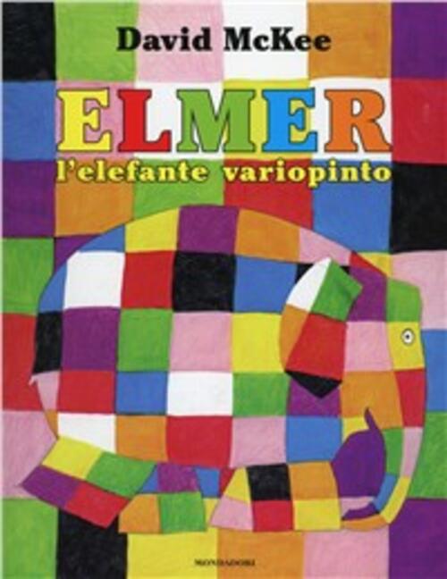 Elmer, L'elefante Variopinto David Mckee Mondadori 1990
