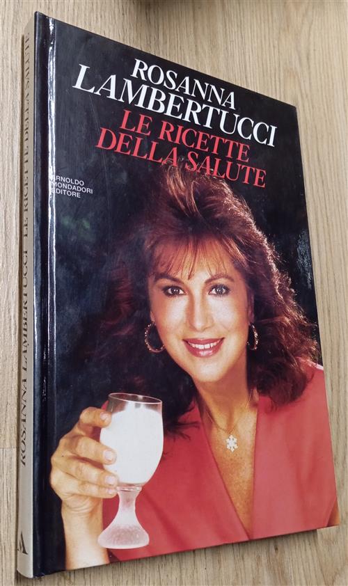 Le Ricette Della Salute Rosanna Lambertucci Mondadori 1990