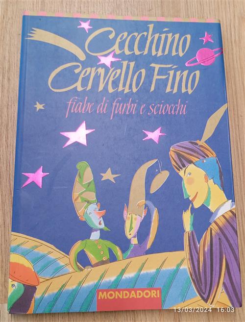 Cecchino Cervello Fino. Fiabe Di Furbi E Di Sciocchi