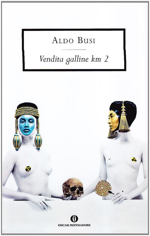 Vendita Galline Km. 2 Aldo Busi Mondadori 1997