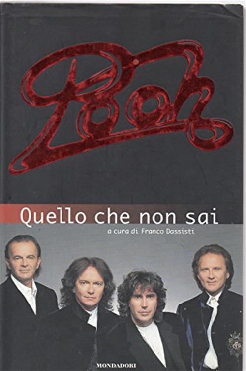 Quello Che Non Sai Pooh, Franco Dassisti Mondadori 1997