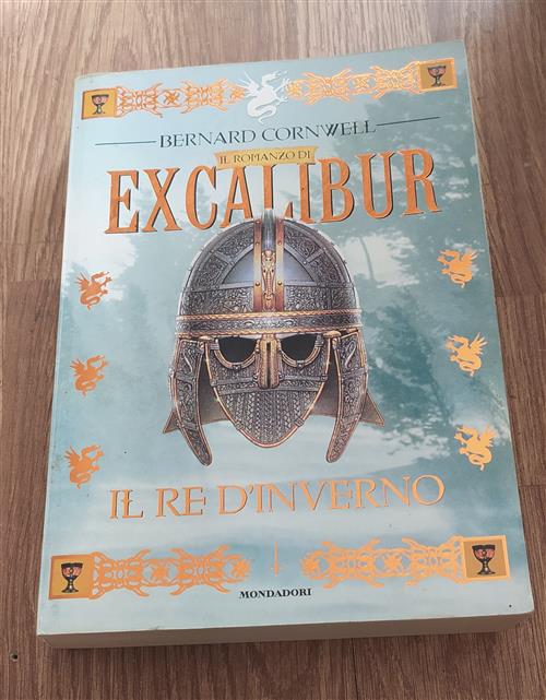 Il Re D'inverno. Excalibur