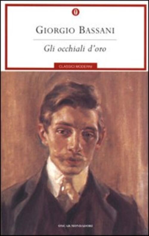 Gli Occhiali D'oro Giorgio Bassani Mondadori 2001