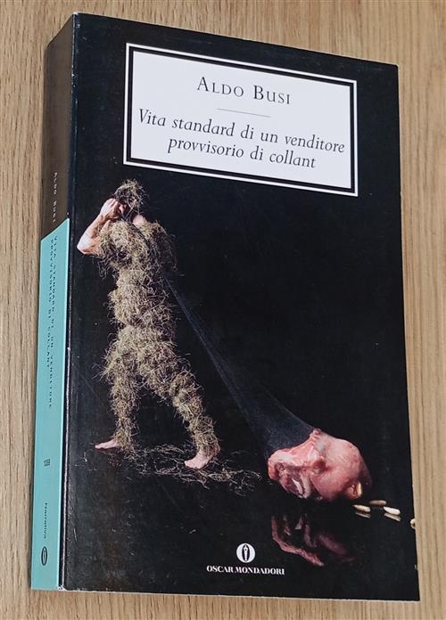 Vita Standard Di Un Venditore Provvisorio Di Collant Aldo Busi Mondadori 2002