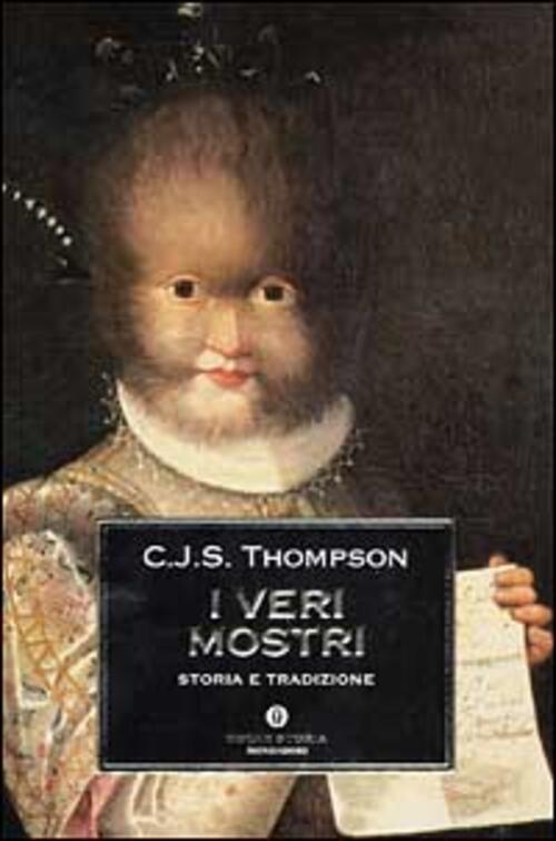 I Veri Mostri. Storia E Tradizione C. J. S. Thompson Mondadori 2001