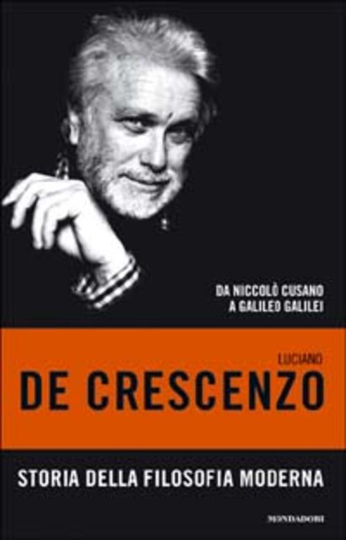 Storia Della Filosofia Moderna. Da Niccolo Cusano A Galileo Galilei Luciano De
