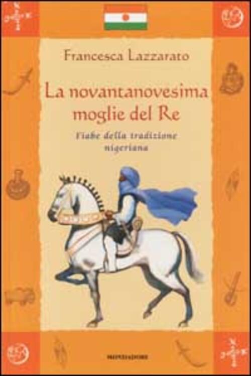 La Novantanovesima Moglie Del Re. Fiabe Della Tradizione Nigeriana