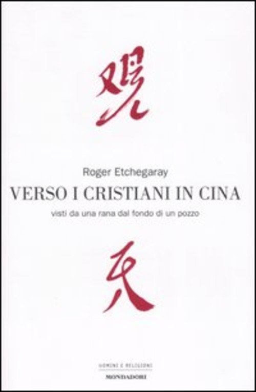 Verso I Cristiani In Cina. Visti Da Una Rana Dal Fondo Di Un Pozzo