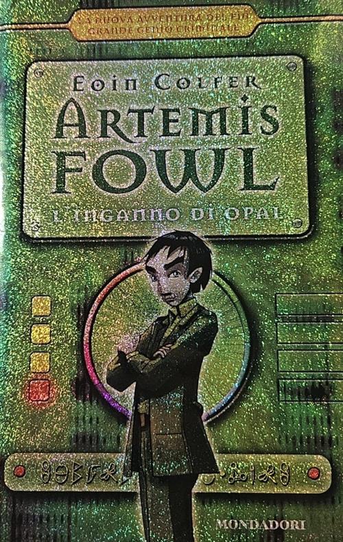 L'inganno Di Opal. Artemis Fowl Eoin Colfer Mondadori 2005