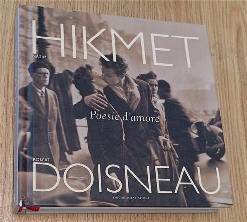 Poesie D'amore Nazim Hikmet, Robert Doisneau Mondadori 2006