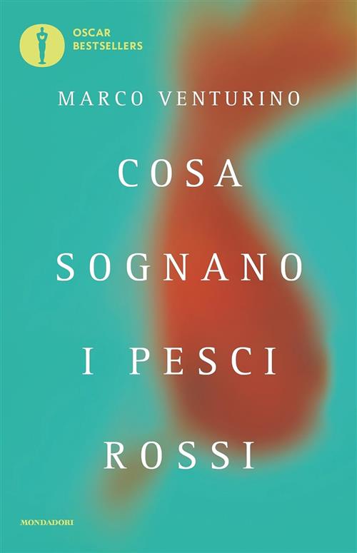 Cosa Sognano I Pesci Rossi Marco Venturino Mondadori 2006