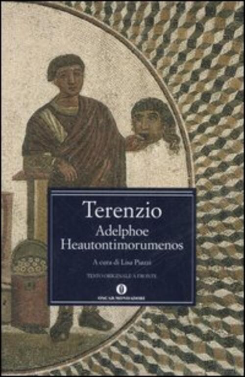 Adelphoe-Heautontimorumenos. Testo Latino A Fronte
