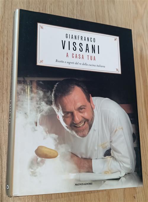 Vissani A Casa Tua Gianfranco Vissani Mondadori 2007