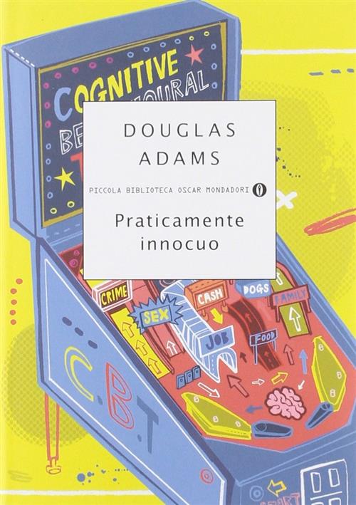Praticamente Innocuo Douglas Adams Mondadori 2007