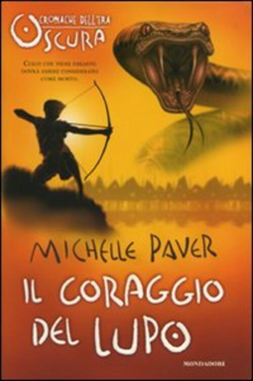 Il Coraggio Del Lupo. Cronache Dell'era Oscura