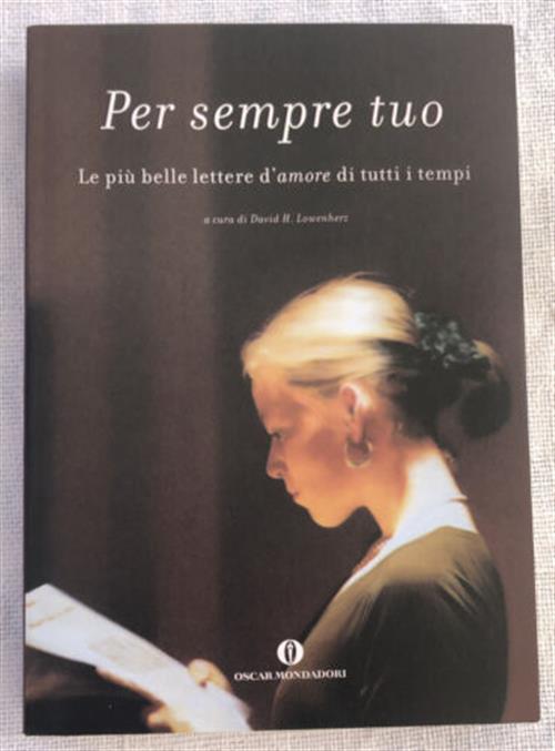 Per Sempre Tuo. Le Piu Belle Lettere D'amore Di Tutti I Tempi