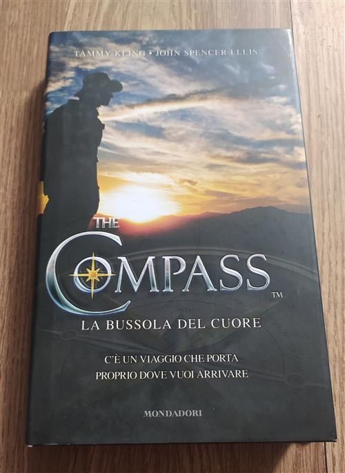 The Compass. La Bussola Del Cuore Tammy Kling, John Spencer Ellis Mondadori 20