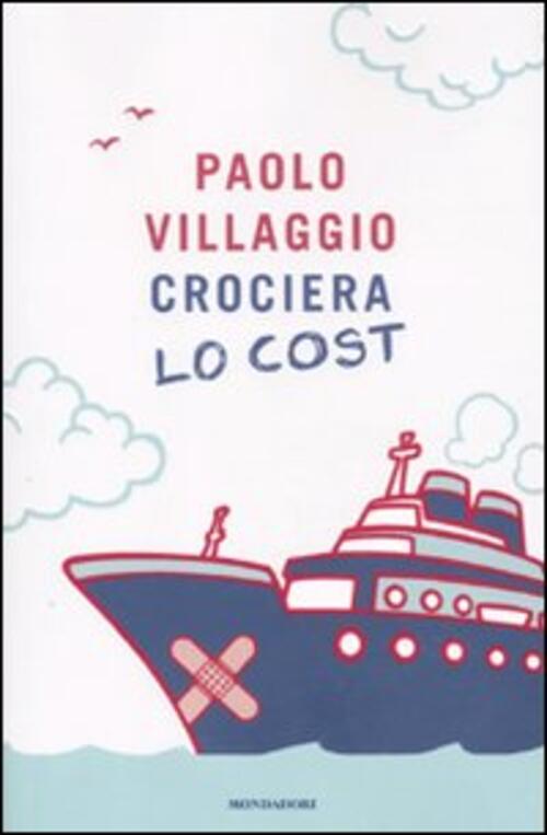 Crociera Lo Cost Paolo Villaggio Mondadori 2010