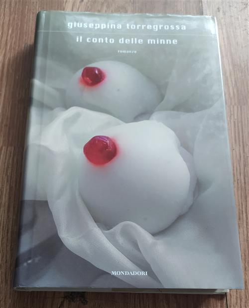 Il Conto Delle Minne Giuseppina Torregrossa Mondadori 2009