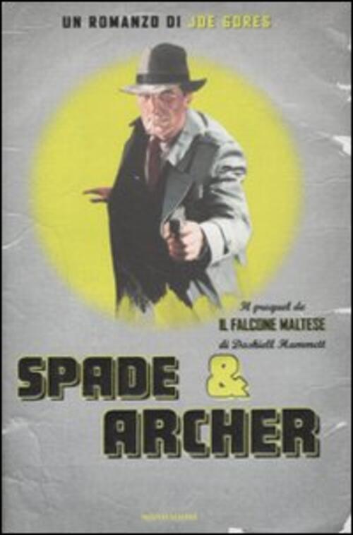 Spade & Archer Joe Gores Mondadori 2010
