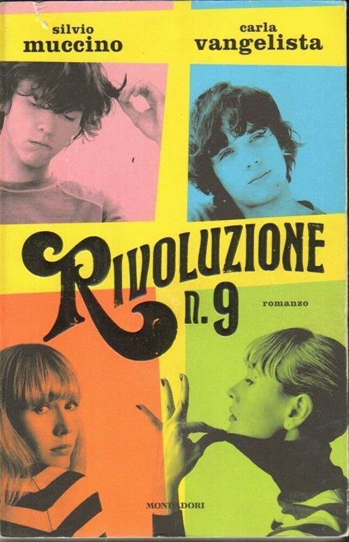 Rivoluzione N. 9 Silvio Muccino, Carla Evangelista Mondadori 2011