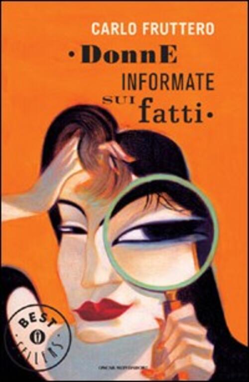 Donne Informate Sui Fatti Carlo Fruttero Mondadori 2010