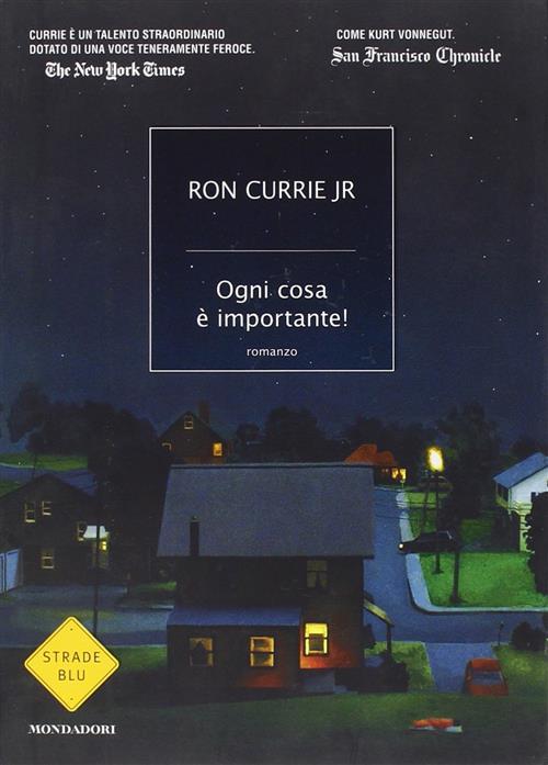 Ogni Cosa E Importante! Ron Jr. Currie Mondadori 2010