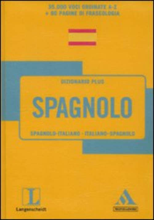 Langenscheidt. Spagnolo. Spagnolo-Italiano, Italiano-Spagnolo Mondadori 2011