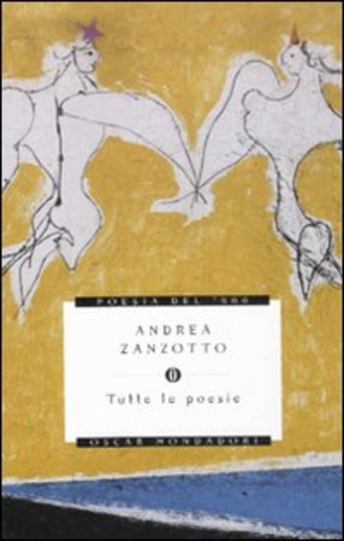 Tutte Le Poesie Andrea Zanzotto Mondadori 2011