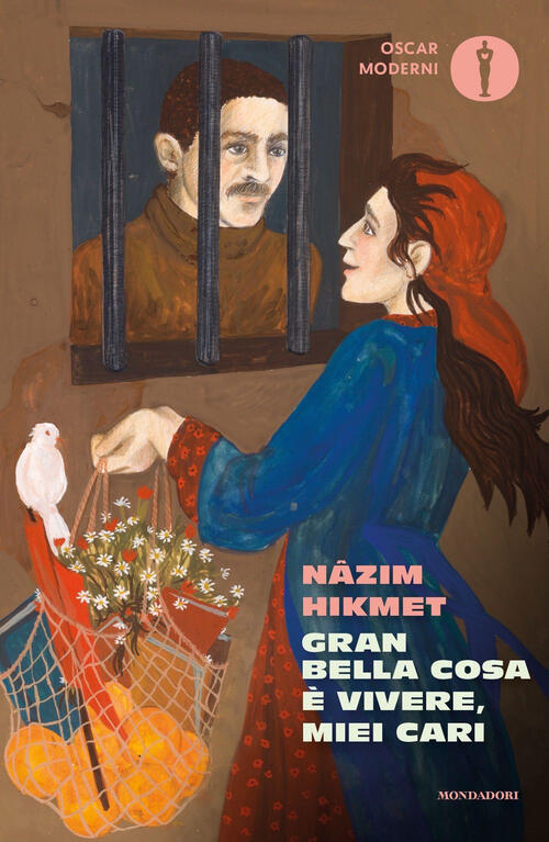 Gran Bella Cosa E Vivere, Miei Cari Nazim Hikmet Mondadori 2023