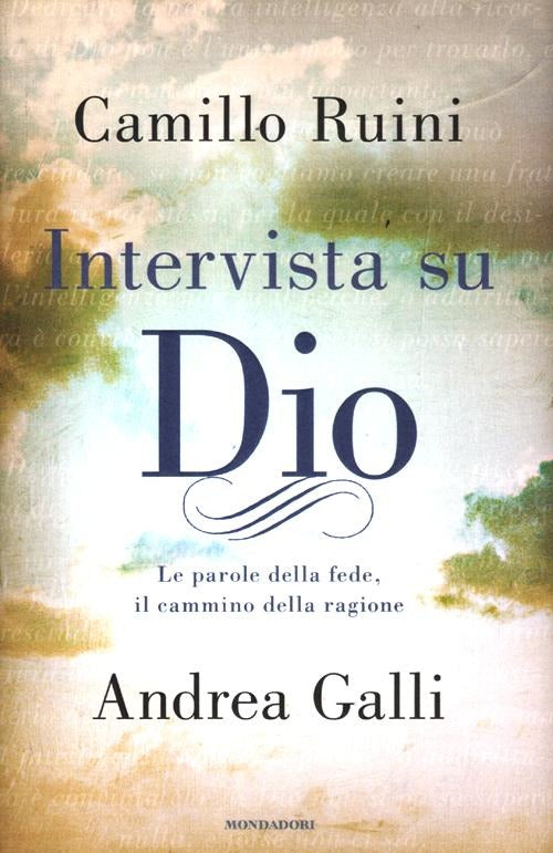 Intervista Su Dio. Le Parole Della Fede, Il Cammino Della Ragione
