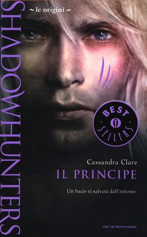 Il Principe. Le Origini. Shadowhunters Cassandra Clare Mondadori 2013