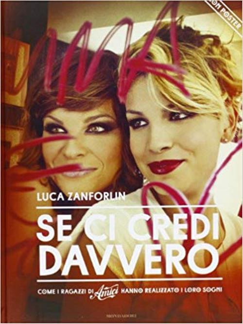 Se Ci Credi Davvero Come I Ragazzi Di Amici