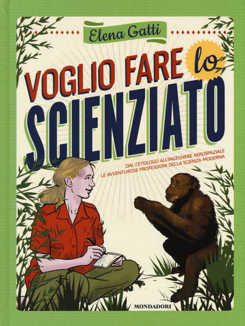 Voglio Fare Lo Scienziato Elena Gatti Mondadori 2015